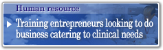 Human resource Training entrepreneurs looking to do business catering to clinical needs